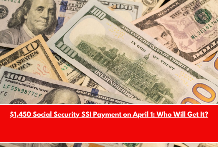 $1,450 Social Security SSI Payment on April 1 Who Will Get It