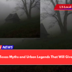 15 Creepy Texas Myths and Urban Legends That Will Give You Chills