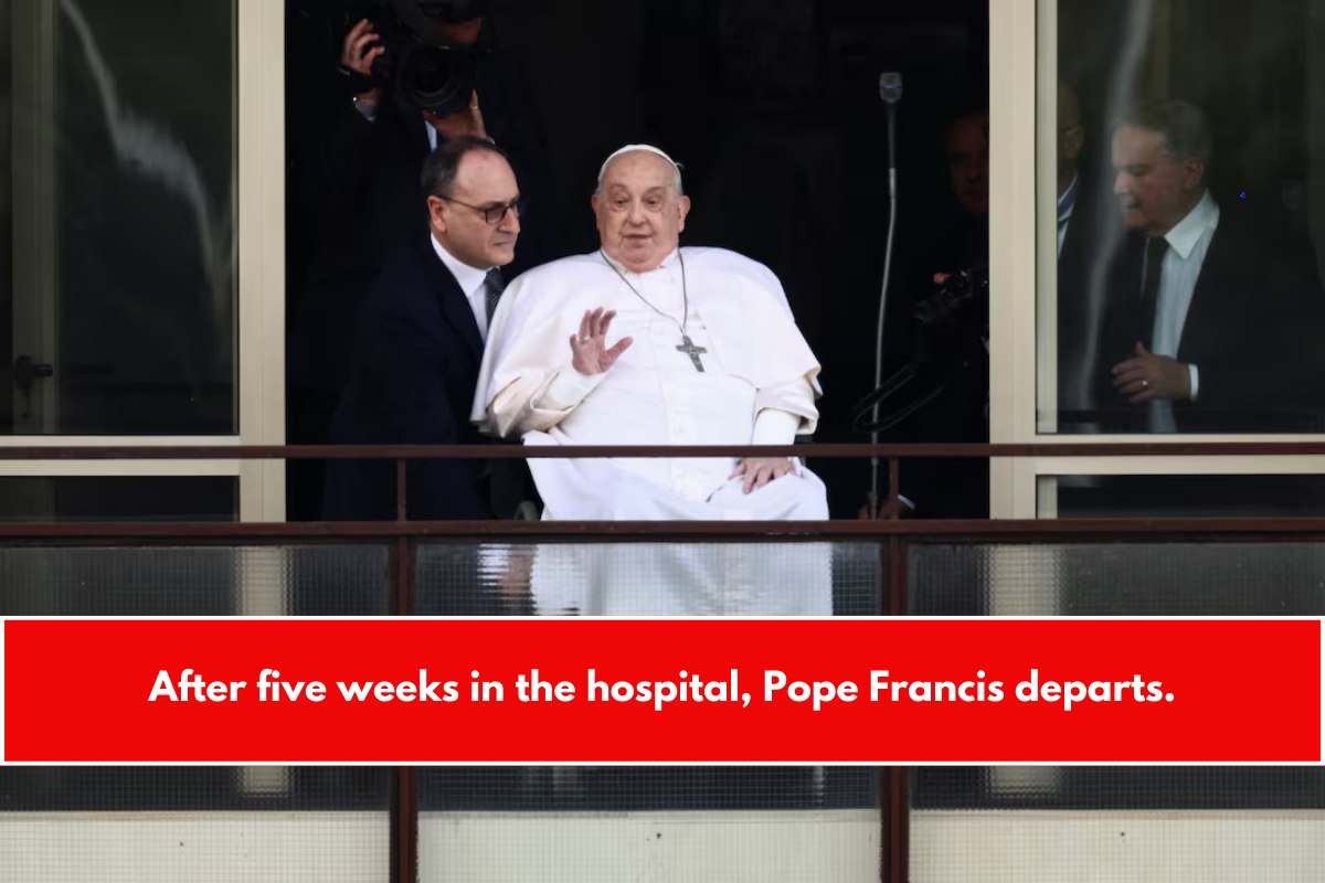 After five weeks in the hospital, Pope Francis departs.