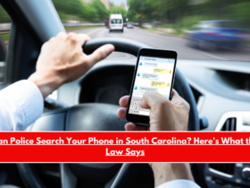 Can Police Search Your Phone in South Carolina Here's What the Law Says