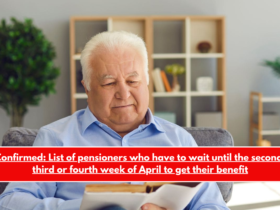 Confirmed List of pensioners who have to wait until the second, third or fourth week of April to get their benefit