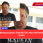 Former Boeing Inspector Took His Life—Now His Family Wants Justice