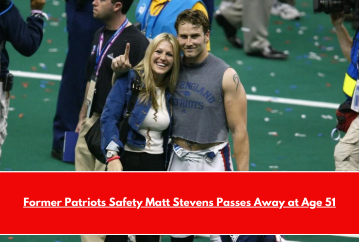 Former Patriots Safety Matt Stevens Passes Away at Age 51