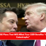 Musk’s DOGE Plans That Will Affect Your SSDI Benefits “A Potential Catastrophe”