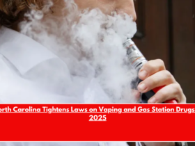 North Carolina Tightens Laws on Vaping and Gas Station Drugs in 2025