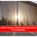 Over half a million migrants will have their legal status revoked by the United States.