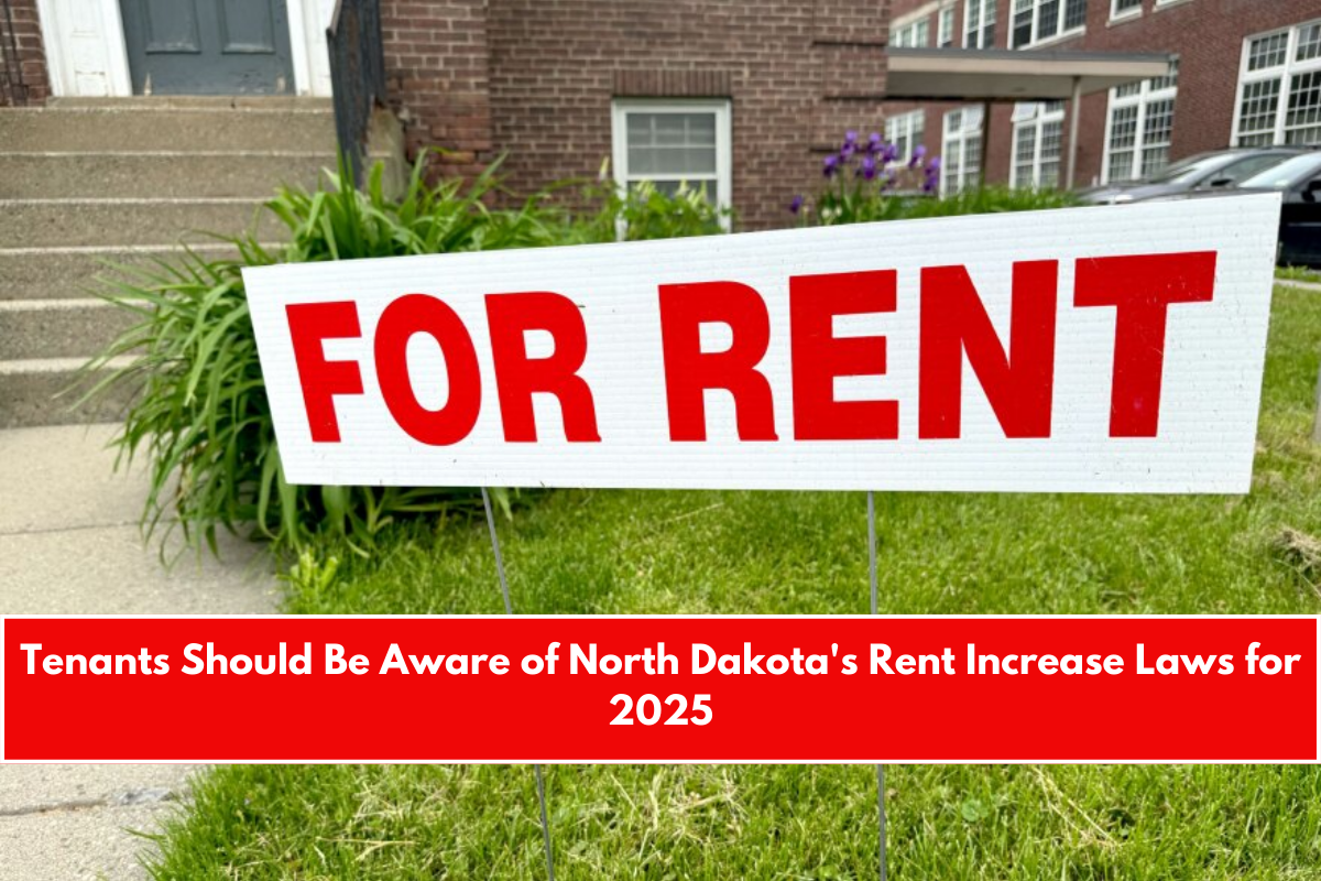 Tenants Should Be Aware of North Dakota's Rent Increase Laws for 2025