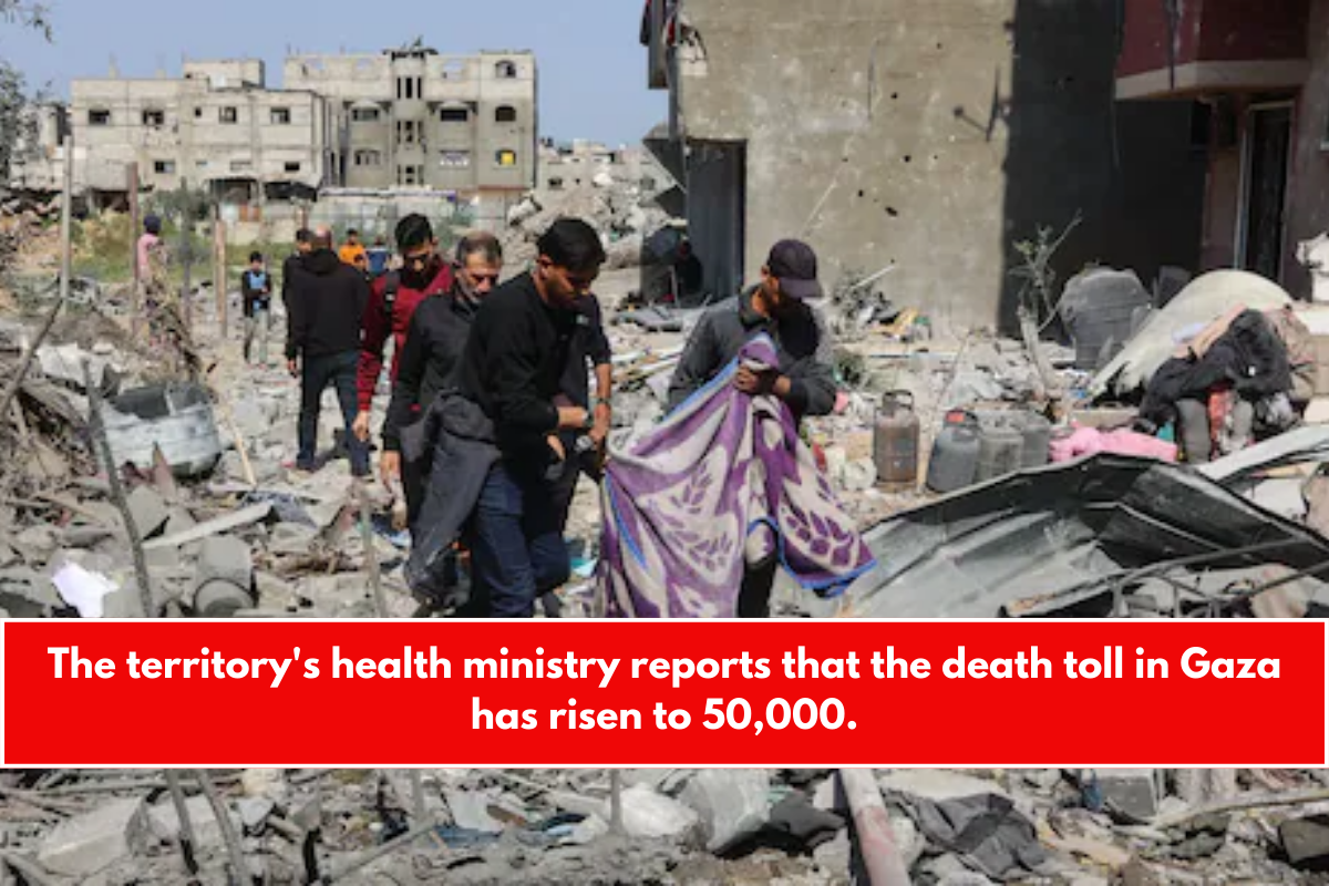 The territory's health ministry reports that the death toll in Gaza has risen to 50,000.