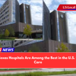 These 4 Texas Hospitals Are Among the Best in the U.S. for Heart Care