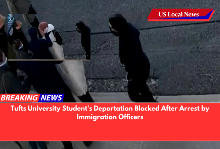 Tufts University Student's Deportation Blocked After Arrest by Immigration Officers