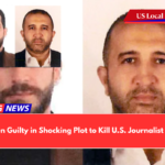 Two Men Guilty in Shocking Plot to Kill U.S. Journalist for Iran