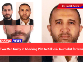 Two Men Guilty in Shocking Plot to Kill U.S. Journalist for Iran