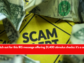Watch out for this IRS message offering $1,400 stimulus checks it’s a scam