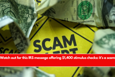 Watch out for this IRS message offering $1,400 stimulus checks it’s a scam