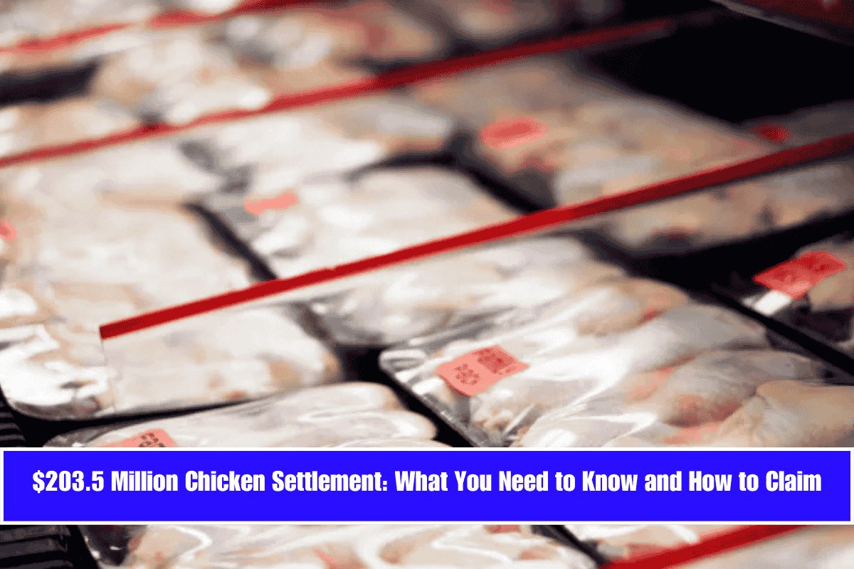$203.5 Million Chicken Settlement What You Need to Know and How to Claim
