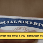 $3,089 Social Security for These Couples in April – Check Payment Status Now! Eligibility