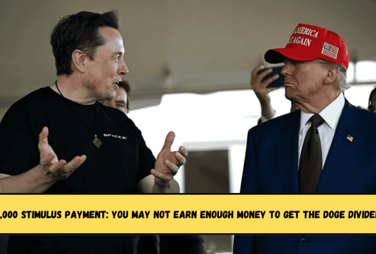 $5,000 stimulus payment You may not earn enough money to get the DOGE Dividend