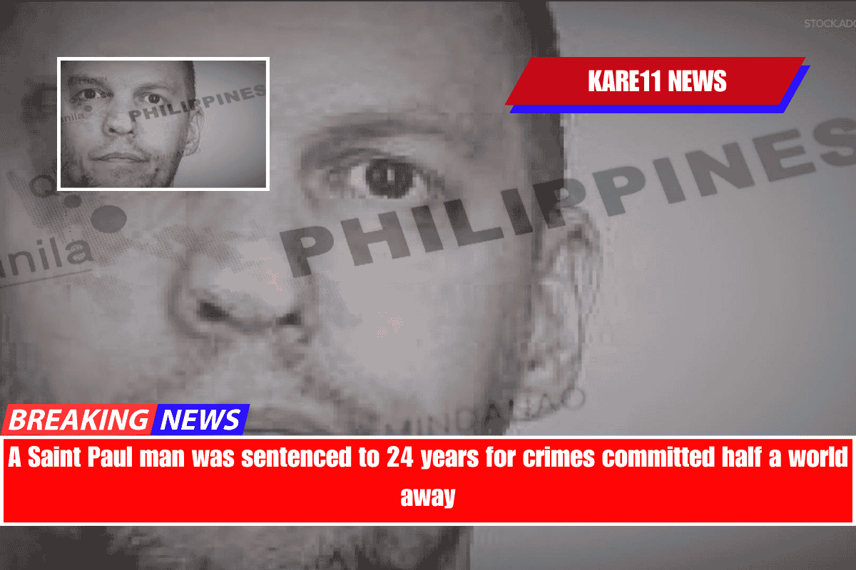 A Saint Paul man was sentenced to 24 years for crimes committed half a world away