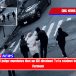 A federal judge mandates that an ICE-detained Tufts student be sent to Vermont