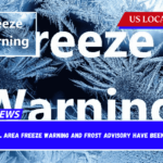 A local area freeze warning and frost advisory have been issued