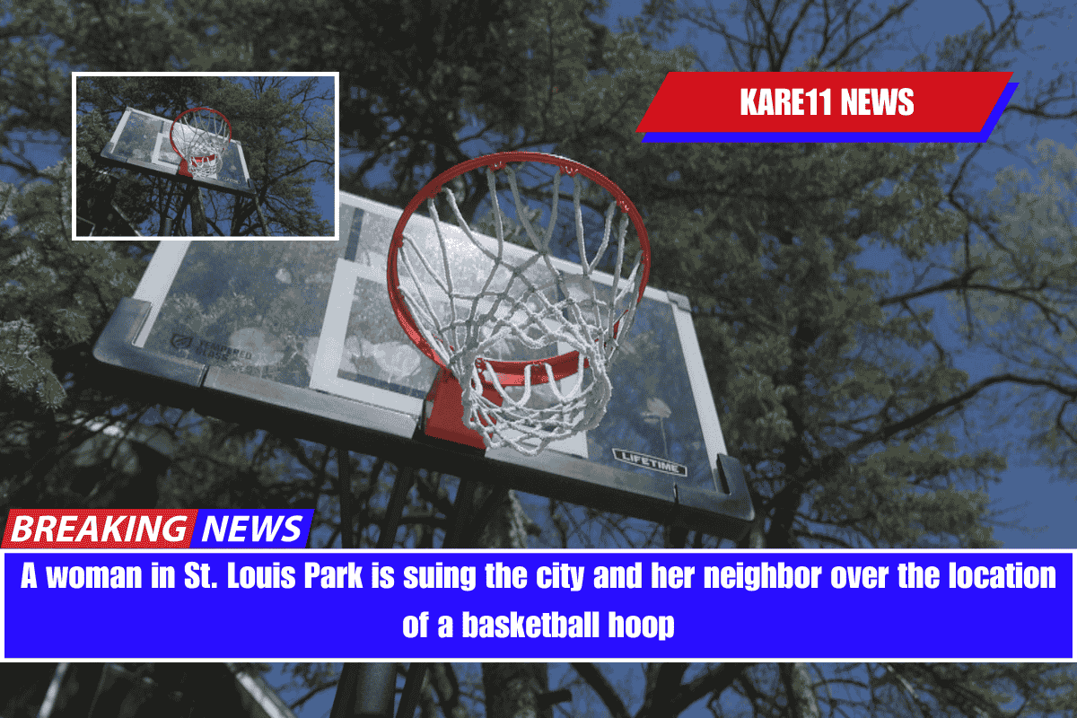 A woman in St. Louis Park is suing the city and her neighbor over the location of a basketball hoop