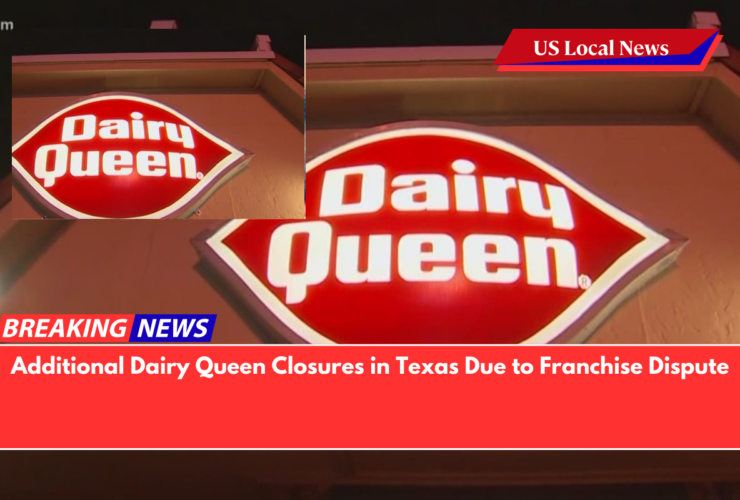 Additional Dairy Queen Closures in Texas Due to Franchise Dispute