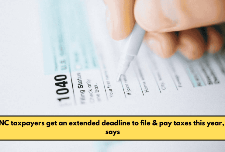 All NC taxpayers get an extended deadline to file & pay taxes this year, IRS says