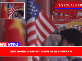 China imposing 34 percent tariffs on all US products