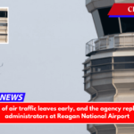 FAA's head of air traffic leaves early, and the agency replaces senior administrators at Reagan National Airport