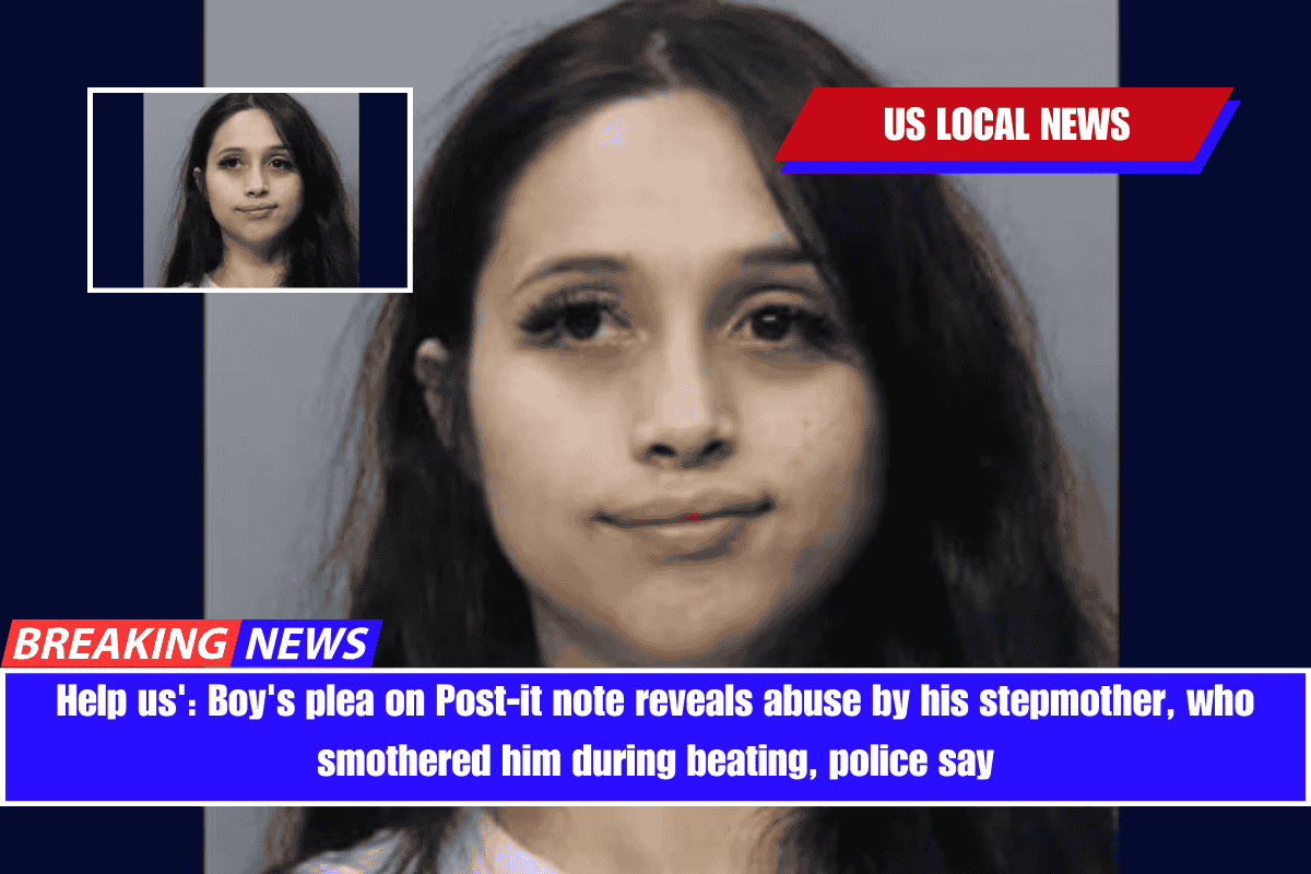 Help us' Boy's plea on Post-it note reveals abuse by his stepmother, who smothered him during beating, police say
