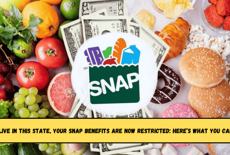 If You Live In This State, Your SNAP Benefits Are Now Restricted Here’s What You Can’t Buy
