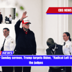 In his Easter Sunday sermon, Trump targets Biden, Radical Left Lunatics and the judges
