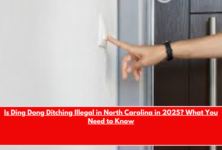 Is Ding Dong Ditching Illegal in North Carolina in 2025 What You Need to Know