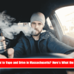 Is It Illegal to Vape and Drive in Massachusetts Here's What the Law Says