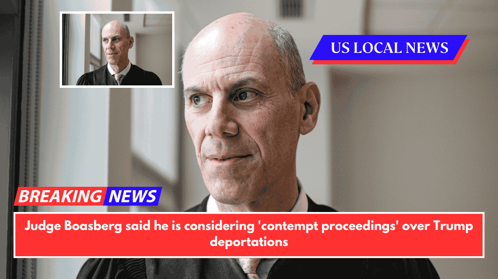 Judge Boasberg said he is considering 'contempt proceedings' over Trump deportations