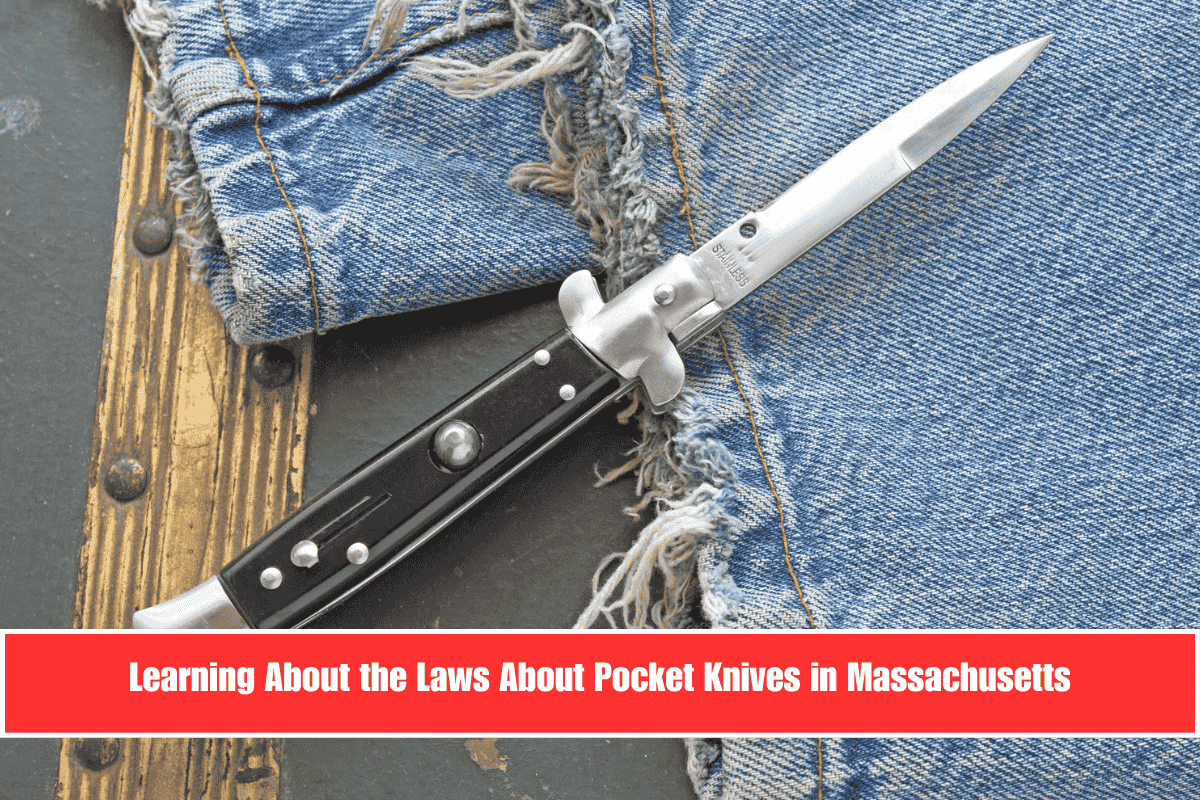 Learning About the Laws About Pocket Knives in Massachusetts