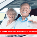 License Renewal for Seniors in Arizona What You Need to Know