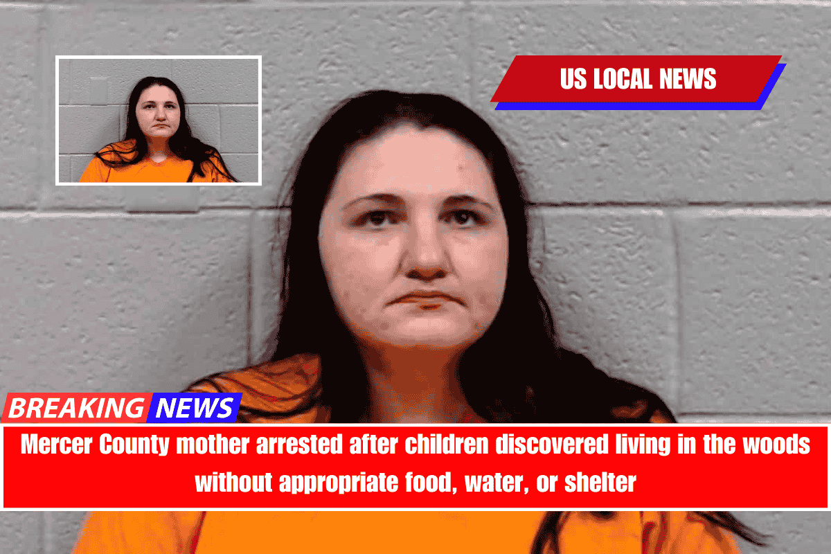 Mercer County mother arrested after children discovered living in the woods without appropriate food, water, or shelter
