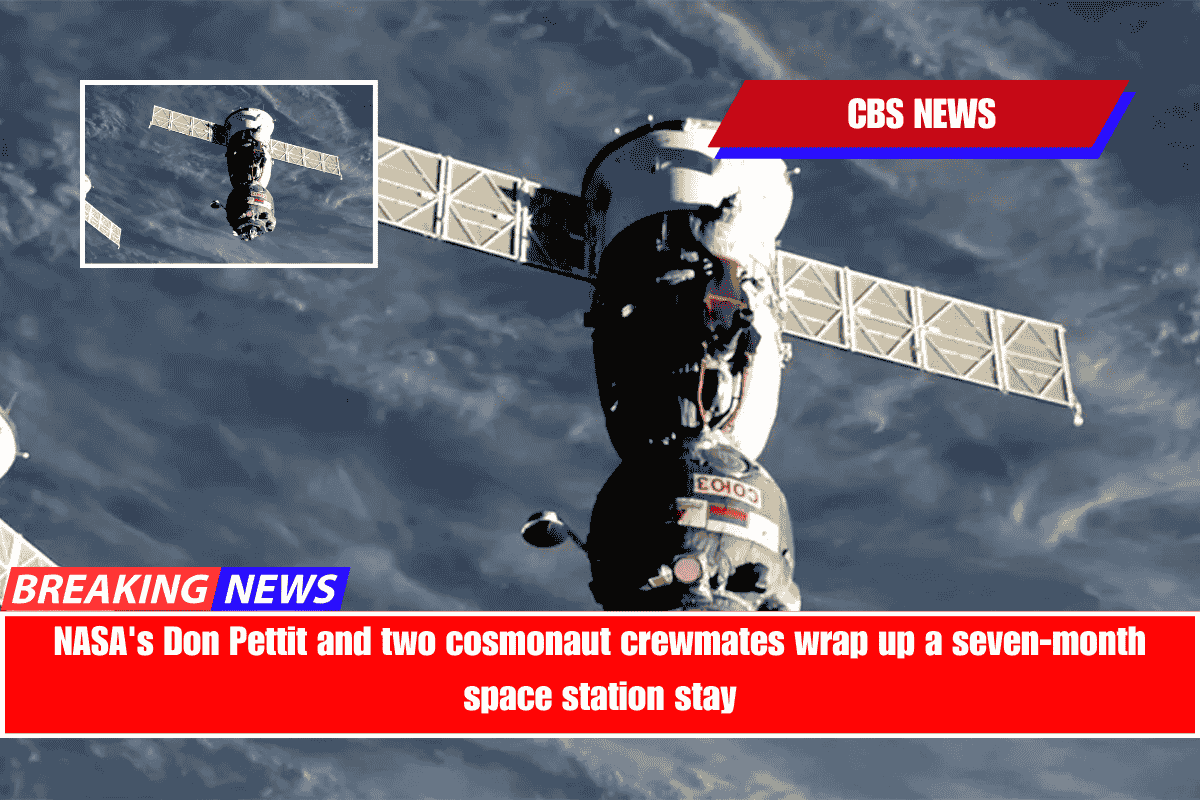 NASA's Don Pettit and two cosmonaut crewmates wrap up a seven-month space station stay