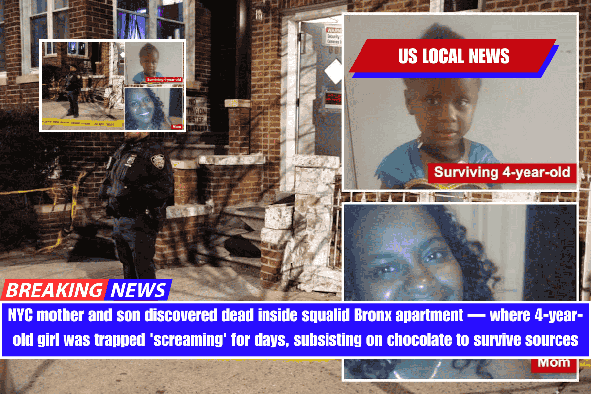 NYC mother and son discovered dead inside squalid Bronx apartment — where 4-year-old girl was trapped 'screaming' for days, subsisting on chocolate to survive sources