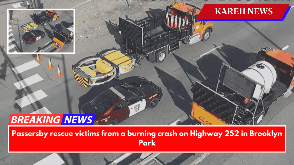 Passersby rescue victims from a burning crash on Highway 252 in Brooklyn Park