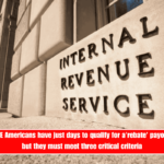 RIGHT REBATE Americans have just days to qualify for a'rebate' payout of $500 - but they must meet three critical criteria