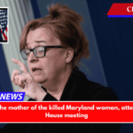 Rachel Morin, the mother of the killed Maryland woman, attended the White House meeting