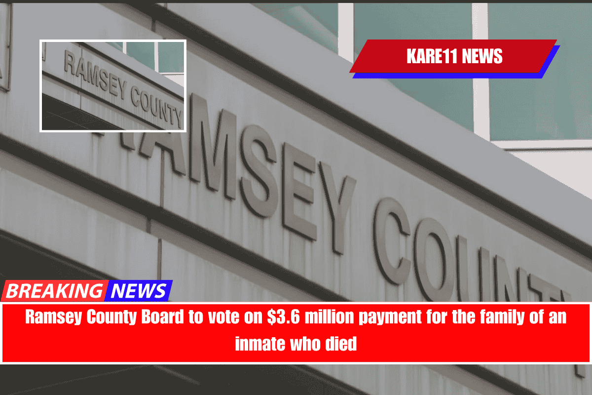 Ramsey County Board to vote on $3.6 million payment for the family of an inmate who died