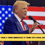 Retirees Do These 4 Things Immediately If Trump Cuts Social Security Taxes