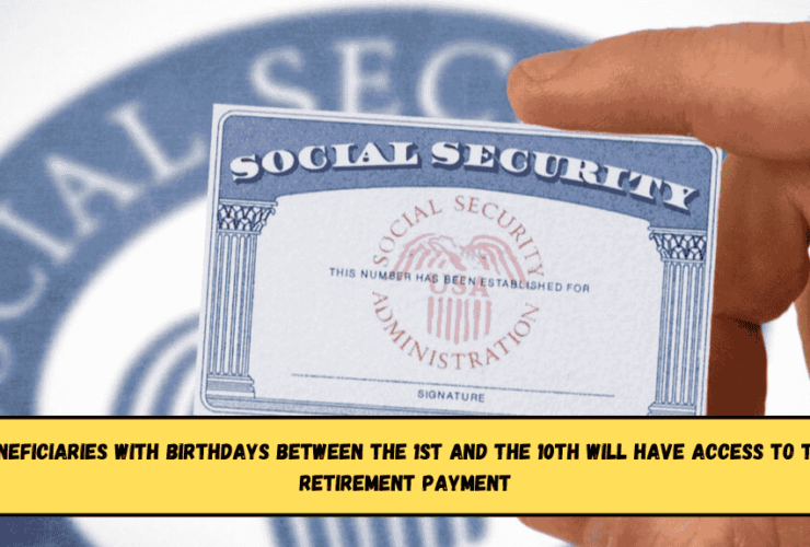 SSDI beneficiaries with birthdays between the 1st and the 10th will have access to the new retirement payment