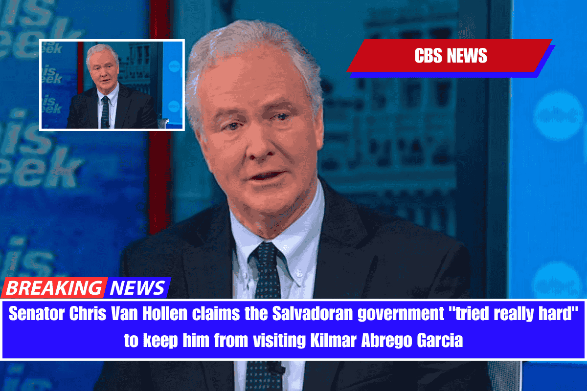 Senator Chris Van Hollen claims the Salvadoran government tried really hard to keep him from visiting Kilmar Abrego Garcia