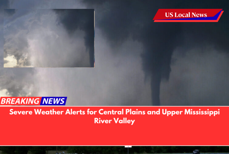Severe Weather Alerts for Central Plains and Upper Mississippi River Valley