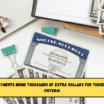 Social Security Payments Bring Thousands of Extra Dollars for Those Who Meet Certain Criteria