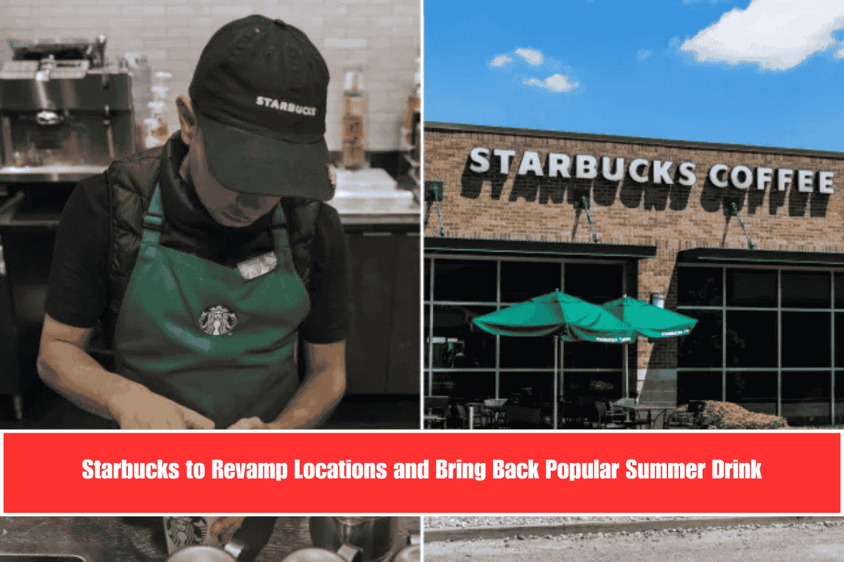 Starbucks to Revamp Locations and Bring Back Popular Summer Drink